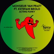 Monsieur Van Pratt, Estefani Brolo - Acting Funky