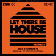Zeeo & Tamborder - Make Me Hot