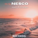 Nesco - Just A Dream (Original Mix)