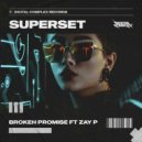 SuperSet feat. ZAY P. - Broken Promise
