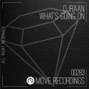 DJRAAN - What's Going On