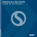 Raddle B & Ria Joyse - Game of Shadows (Extended Mix)