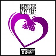 ELH & Rob IYF feat Valley Girl - My Life