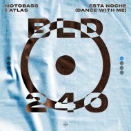 MotoBass & ATLAS - Esta Noche (Dance With Me)