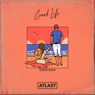 Deepend, Last Call & noo - Good Life