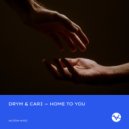 DRYM & Cari - Home To You (Original Mix)