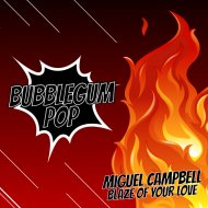 Miguel Campbell - Blaze Of Your Love