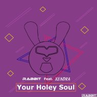Rabbit Feat XENDRA - Your Holey Soul