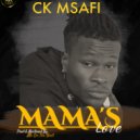 Ck Msafi - Mama\'s Love ()