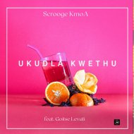 Scrooge KmoA & Goitse Levati - Ukudla Kwethu (feat. Goitse Levati)