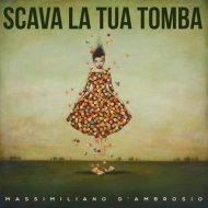 Massimiliano D\'Ambrosio - Scava la tua tomba