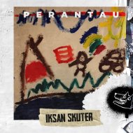 Iksan Skuter - Perantau