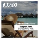 Jasper Jaxx - Dont Let Me Wait (Original Mix)