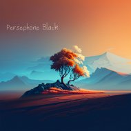 Persephone Black - Melodic Mindset Moods