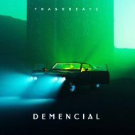 Trashbeatz - Demencial