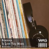 Bordeaux - Is Love You