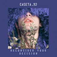 CASETA_92 - Reconsider your decision