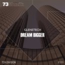 GlensTech - Dream Bigger