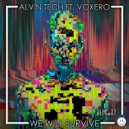 ALVIN TECH ft. VOXERO - We Will Survive (Original Mix)