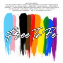 Jared Jones feat. Jonny McGovern & Alaska Thunderfuck & Adam Joseph & Kevin Aviance & - Free To Be
