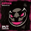 Eufeion - Bring Me Love (Radio Mix)