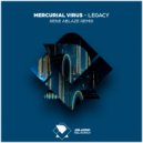 Mercurial Virus - Legacy (Rene Ablaze Remix)