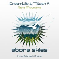 DreamLife & Milosh K - Tatra Mountains