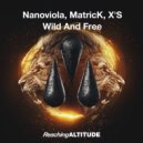 Nanoviola, MatricK, X'S - Wild And Free