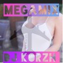 DJ Korzh - MeGaMiX (mix)