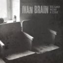 IVAN BRAIN - Поверь (Remastered)
