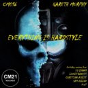Gareth Murphy - Everything is Hardstyle (Ed Lynam Remix)