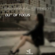 General Citizen - Out of Focus