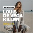 Louis De Vega - Killer (Original Mix)