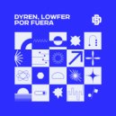 DYREN & LowFer - Por Fuera (Original Mix)