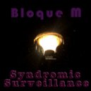 Bloque M  - Syndromic Surveillance (Super Gay Remix)