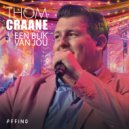 Thom Craane - Een Blik Van Jou (Original Mix)