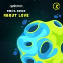 Torha, Benan - About Love (Original Mix)