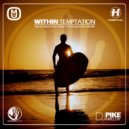 Dj Pike - Within Temptation (Special Liquid Drum & Bass 4 Trancesynth Records Mix) (Special Liquid Drum & Bass 4 Trancesynth Records Mix)
