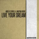 Angelo Ferreri, Martina Budde - Live Your Dream (Piano Dub Mix)