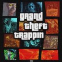 DJ HELLA & Raw Da 6ix - GRAND THEFT TRAPPIN ()