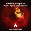 MaRLo, Voolgarizm, Uberjak'd - Breathe Again