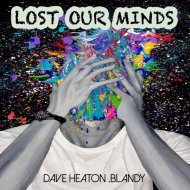 Dave Heaton, Blandy - Lost Our Minds