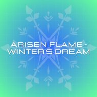 Arisen Flame - Winter\'s Dream