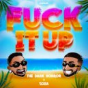 The Dark Horror, TOZA - FUCK IT UP (Original Mix)