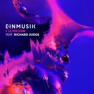 Einmusik, Richard Judge - I\'ll Follow