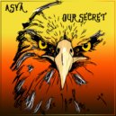 ASYA - Our Secret (Mix)