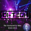 D!-Tech - The Weekend Is Mine (Original Mix)