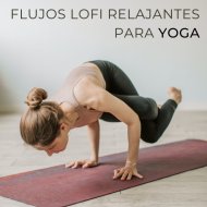 Resplandor Lofi & Yoga Para Niños & Yoga Infantil - Tómatelo Con Calma