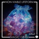 NON-VIABLE LIFEFORM - Magic Gram (Original Mix)