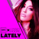 B15 Project, Lynsey Moore - Lately (Original Mix)